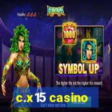 c.x15 casino